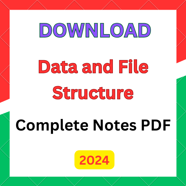 Data and File Structure Notes